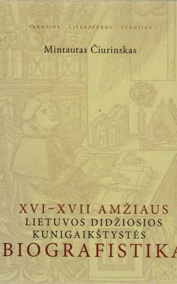 XVI-XVII amžiaus Lietuvos Didžiosios Kunigaikštystės biografistika