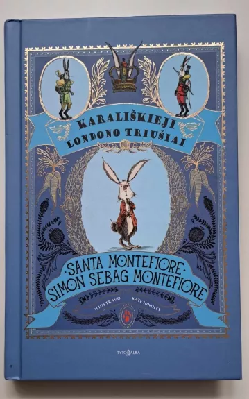Karališkieji Londono triušiai - Santa Montefiore, knyga 1