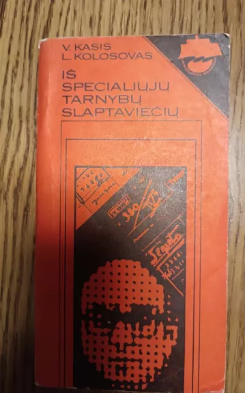 Iš specialiujų tarnybų slaptaviečių