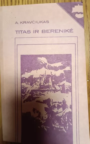 Titas ir Berenikė - Aleksandras Kravčiukas, knyga