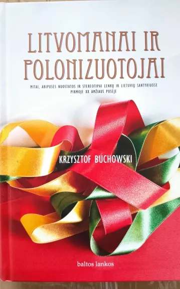 Litvomanai ir polonizuotojai - Krzystof Buchowski, knyga
