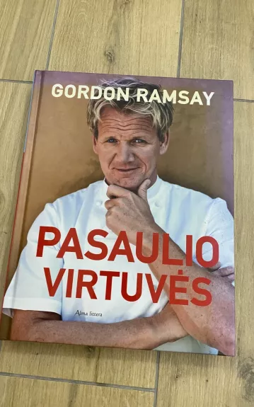 Pasaulio virtuvės - Gordon Ramsay, knyga 1