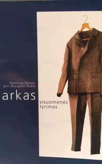 Markas visuomenės tyrimas. Mokytojo knyga - Matthew Lipman, knyga