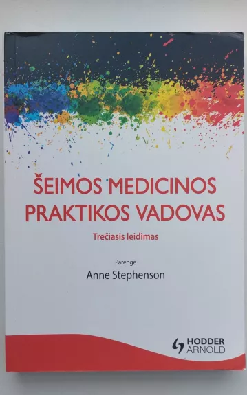 Šeimos medicinos praktikos vadovas - Anne Stephenson, knyga