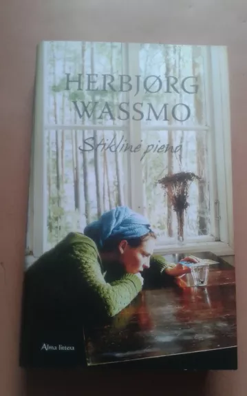 Stiklinė pieno - Herbjørg Wassmo, knyga