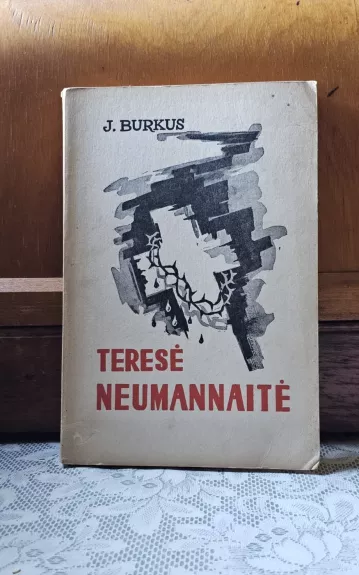 Teresė Neumannaitė - J. Burkus, knyga