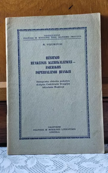 Užsienio reakcinis klerikalizmas - Amerikos imperializmo įrankis