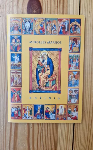 Mergelės Marijos rožinis - Autorių Kolektyvas, knyga