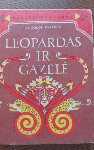 Angolos pasakos. Leopardas ir gazelė - Autorių Kolektyvas, knyga 1