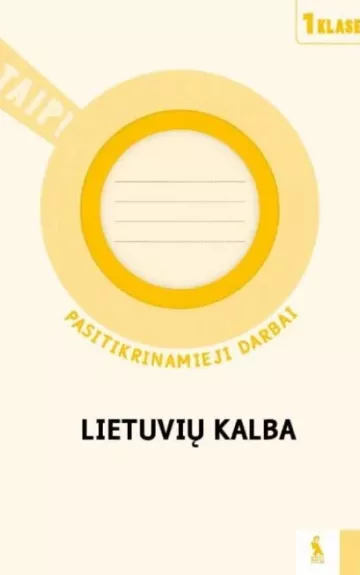 Lietuvių kalba. Pasitikrinamieji darbai 1 klasei (serija „TAIP!“) - Nomeda Kasperavičienė, Daiva  Jakavonytė-Staškuvienė, Vilma  Dailidėnienė, knyga