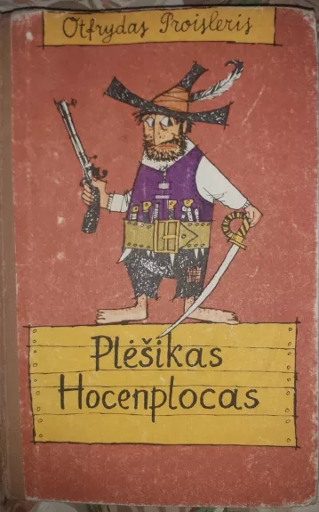 Plėšikas Hocenplocas - Otfrydas Proisleris, knyga
