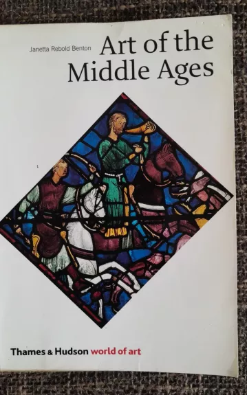 Art of the Middle Ages - Janetta Rebold Benton, knyga