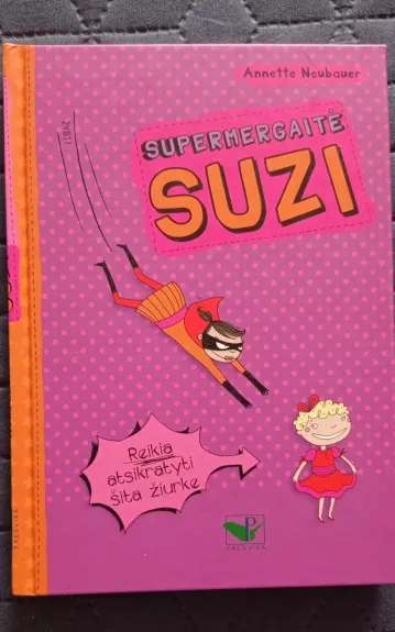 Supermergaitė SUZI - Annette Neubauer, knyga