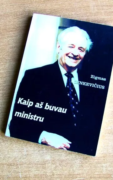 Kaip aš buvau ministru - Zigmas Zinkevičius, knyga