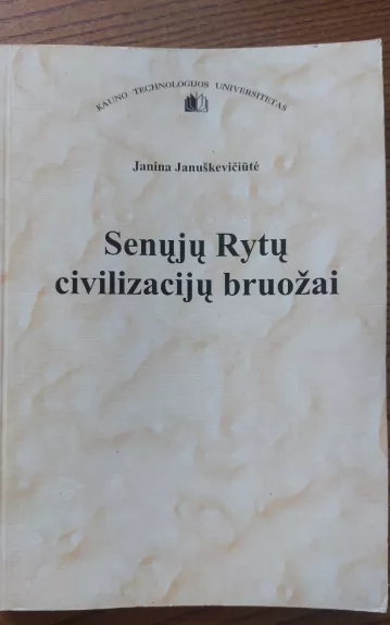 Senųjų rytų civilizacijų bruožai - Janina Januškevičiūtė, knyga