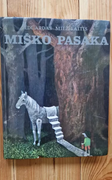 Miško pasaka - Eduardas Mieželaitis, knyga