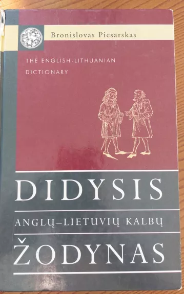 Didysis anglų-lietuvių kalbų žodynas - Bronislovas Piesarskas, knyga 1
