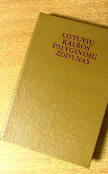 Lietuvių kalbos palyginimų žodynas - K. B. Vosylytė, knyga