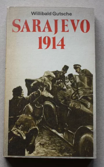 Sarajevo 1914 - Willibald Gutsche, knyga