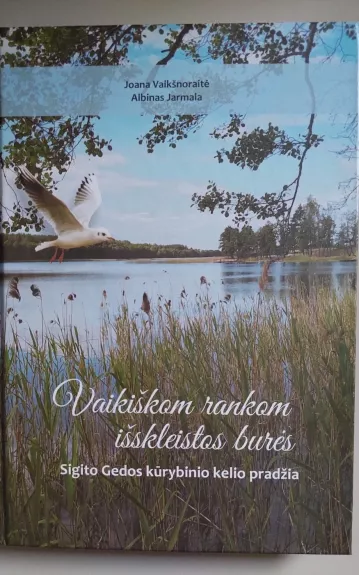 Vaikiškom rankom išskleistos burės