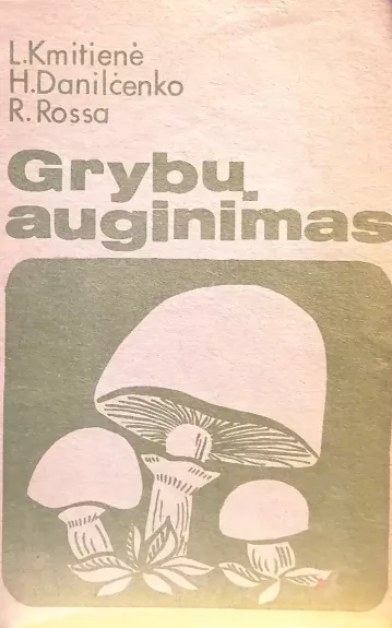 Grybų auginimas - L. Kmitienė, knyga