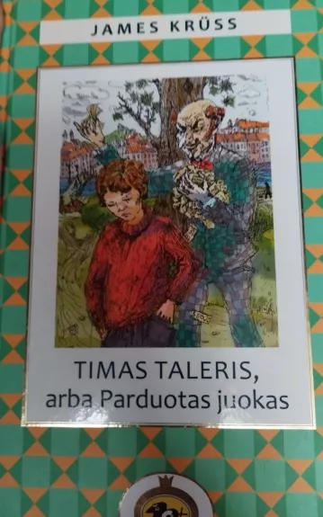 Timas Taleris, arba Parduotas juokas - James Kruss, knyga
