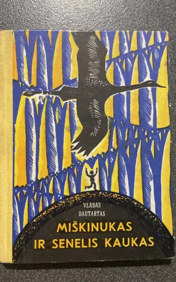 Miškinukas ir senelis Kaukas