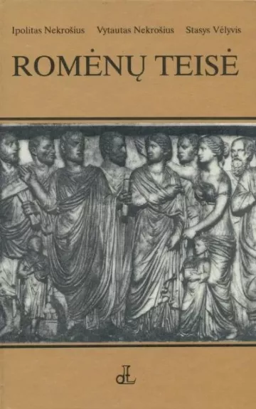 Romėnų teisė - Ipolitas Nekrošius, Vytautas  Nekrošius, Stasys  Vėlyvis, knyga