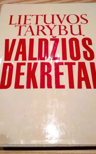 Lietuvos tarybų valdžios dekretai - Autorių Kolektyvas, knyga