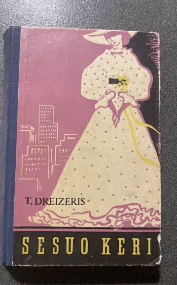 Sesuo Keri - T. Dreizeris, knyga