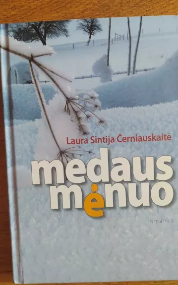 Medaus menuo - Laura Sintija Černiauskaitė, knyga