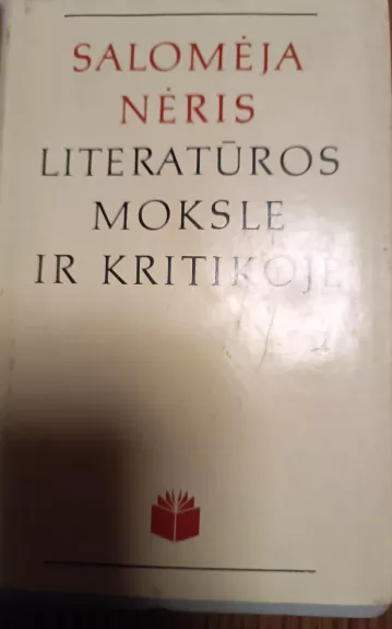 Salomėja Nėris literatūros moksle ir kritikoje - Vytautas Rakauskas, knyga