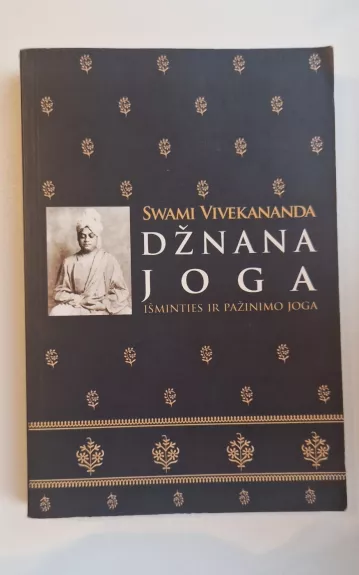 Džana joga - išminties ir pažinimo joga - Swami Vivekananda, knyga 1