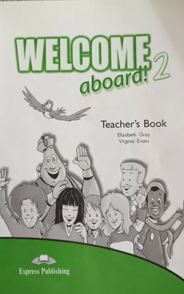 Welcome Aboard! 2 TB (mokytojo knyga) (+plakatai) - Virginia Evans, Jenny  Dooley, knyga 1