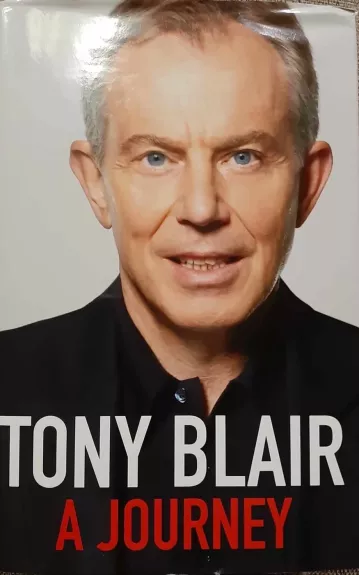 Tony Blair a journey - Tony Blair, knyga