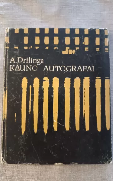 Kauno autografai - A. Drilinga, knyga