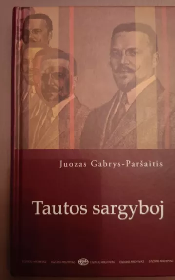 Tautos sargyboj - Juozas Gabrys-Paršaitis, knyga