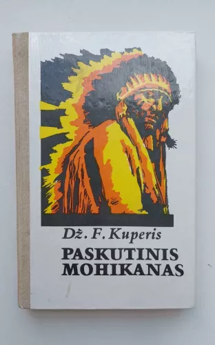 Paskutinis Mohikanas - Dž. F. Kuperis, knyga