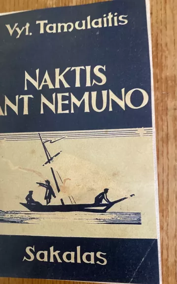 Naktis ant Nemuno - Vyt. Tamulaitis, knyga 1