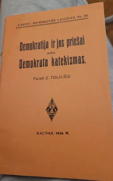 Demokratija ir jos priešai arba Demokrato katekizmas