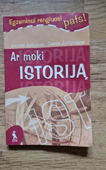 Ar moki ISTORIJĄ - Juozas Jurkynas, knyga