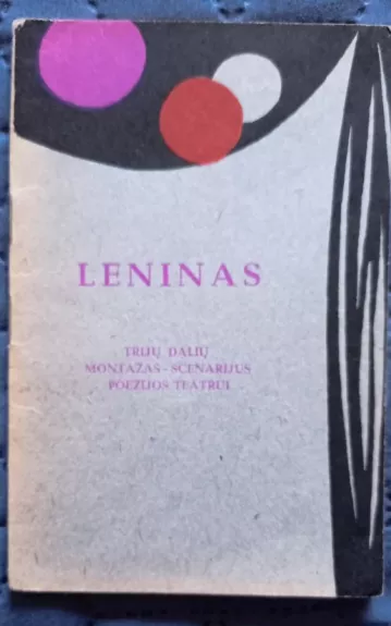 Leninas. Trijų dalių montažas-scenarijus poezijos teatrui