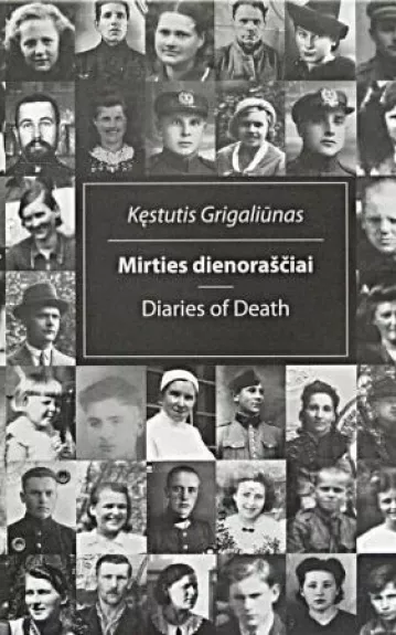 Mirties dienoraščiai - Kęstutis Grigaliūnas, knyga