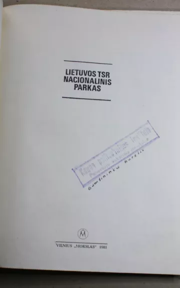 Lietuvos TSR nacionalinis parkas - Autorių Kolektyvas, knyga 1