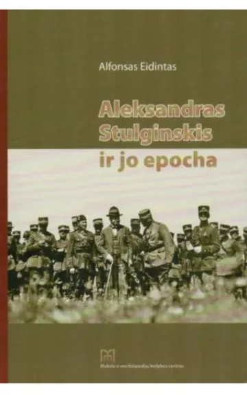 Aleksandras Stulginskis ir jo epocha - Alfonsas Eidintas, knyga