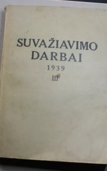 Suvažiavimo darbai 1939 III - Juozas Eretas, knyga 1