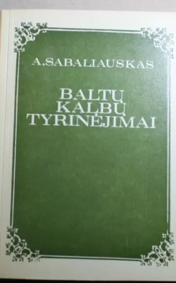 Baltų kalbų tyrinėjimai - Algirdas Sabaliauskas, knyga