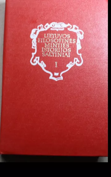 Lietuvos filosofinės minties istorijos šaltiniai (I tomas)