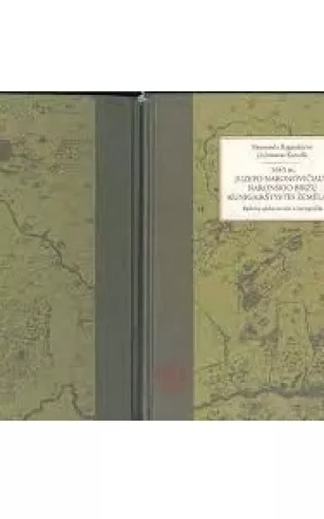 1645 m. Juzefo Naronovičiaus-Naronskio Biržų kunigaikštystės žemėlapis - Deimantas Karvelis, knyga