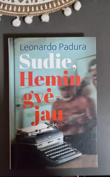 Sudie, Hemingvėjau